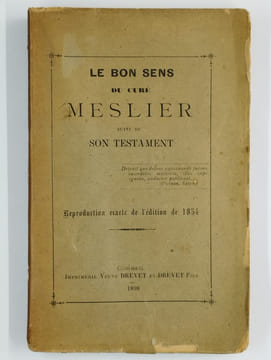 Le bon sens du Curé Jean Meslier suivi de son testament.. ANONYME,