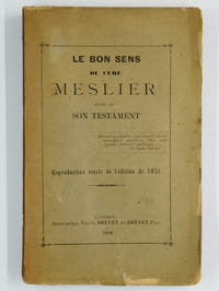 Le bon sens du Curé Jean Meslier suivi de son testament.