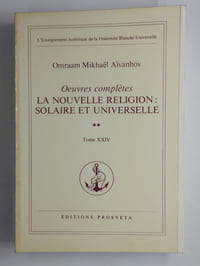 uvres complètes. La nouvelle religion: solaire et universelle. Tome XXIV.