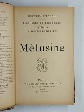 Diathèses de décadence. Psychiatrie. Le Septenaire des fées. I. Mélusine.. PELADAN Joséphin,