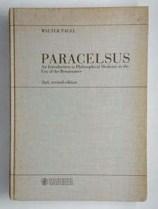 Paracelsus. An Introduction to Philosophical Medicine in the Era of the Renaissance