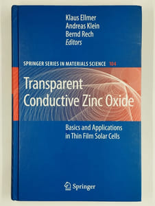 Springer Series in Materials Science 104. Transparent conductive zinc oxide. Basics and applications in thin film solar cells.