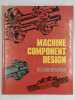 Machine component design.. ORTHWEIN William,