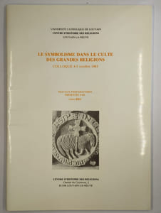 Le symbolisme dans le culte des grandes religions. Colloque 4-5 octobre 1983. Travaux préparatoires.