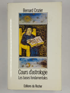 Cours d'astrologie. COMPLET en 3 vol. Les bases fondamentales. [Méthodes et dictionnaire d'interprétation]. [Exercices pratiques].