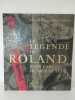 La Légende de Roland dans l'art du moyen âge. COMPLET en 2 vol.. LEJEUNE Rita, STIENNON Jacques,