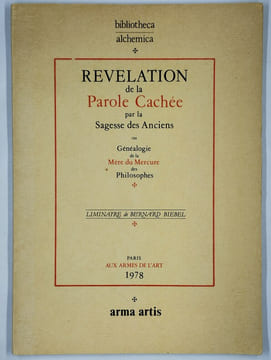 Révélation de la parole cachée par la sagesse des anciens ou généalogie de la mère du mercure des philosophes.. ANONYME,
