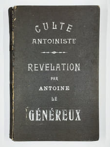 Culte Antoiniste. Révélation d'Antoine le guérisseur.