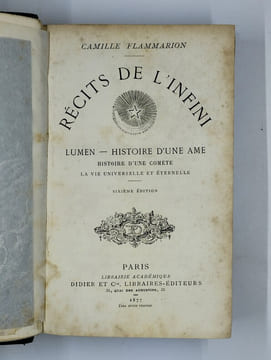 Récits de l'infini. Lumen - Histoire d'une âme. Histoire d'une comète. La vie universelle et éternelle.. FLAMMARION Camille