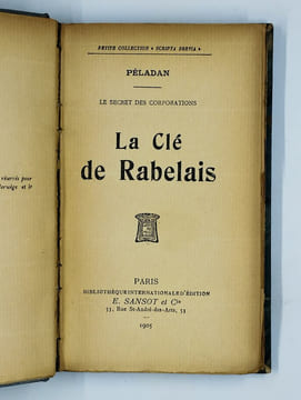 Le secret des corporation. La clé de Rabelais.. PELADAN Joséphin,