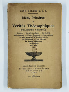 Idées, principes et vérités théosophiques. (philosophie orientale).
