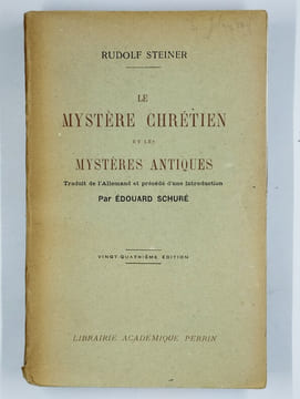 Le mystère chrétien et les mystères antiques.. STEINER Rudolf,
