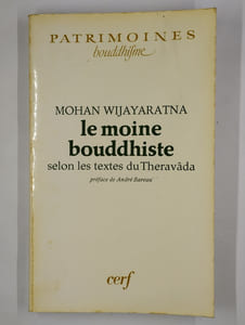 Le moine bouddhiste selon les textes du Theravâda.