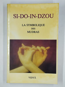 Si-do-in-dzou. Gestes de l'officiant dans les cérémonies mystiques des sectes tendaï et singon.