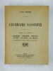 Grammaire sanscrite. Tome I et II réunis. Phonétique - composition - dérivation - le nom - le verbe - la phrase.. RENOU Louis,