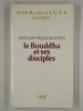 Le Bouddha et ses disciples.. WIJAYARATNA Mohan,