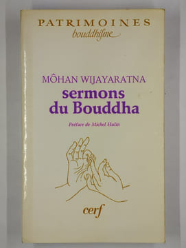 Sermon du Bouddha.. WIJAYARATNA Mohan,