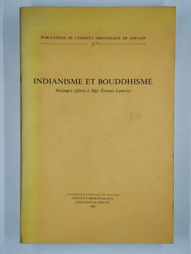 Indianisme et bouddhisme. Mélanges offerts à Mgr Etienne Lamotte.. COLLECTIF,