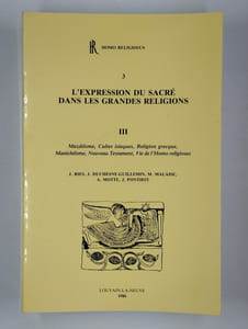 L'expression du sacré dans les grandes religions. 3 vol. I. Proche-orient ancien et traditions bibliques. [II. Peuples indo-européens et asianiques, Hindouisme, Bouddhisme, Religion égyptienne, Gnosticisme, Islam]. [III. Mazdéisme, cultes isiaques, Religion grecque, Manichéisme, Nouveau testament, Vie de l'Homo religiosus].
