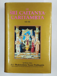 Le sri caitanya-caritamrta Adi-lila. 2 vol. Première partie : Krsnadasa Kaviraja Gosvami glorifie le seigneur et ses compagnons. [Deuxième partie : les divertissements du seigneur].