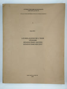 Les religions de l'Inde. 2 vol. 1. Védisme, hindouisme ancien, hindouisme récent. [2. Le bouddhisme, ses doctrines, son expansion, son évolution].