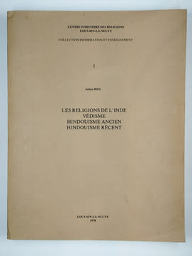 Les religions de l'Inde. 2 vol. 1. Védisme, hindouisme ancien, hindouisme récent. [2. Le bouddhisme, ses doctrines, son expansion, son évolution].. ...