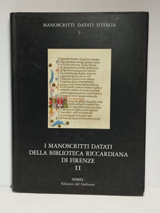 Manoscritti datati d'Italia 3. I manoscritti datati della biblioteca Riccardiana di Firenze II. Mss. 1001-1400. Vol. 3 seul.