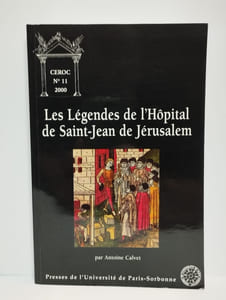 CEROC N°11 2000. Les légendes de l'Hôpital de Saint-Jean de Jérusalem.