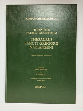 Corpus Christianorum. Thesaurus Patrum Graecorum. Thesaurus sancti Gregorii Nazianzeni. COMPLET en 2 vol. Orationes, Epistulae, Testamentum. [Carmina, ...