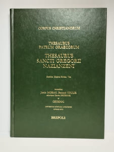 Corpus Christianorum. Thesaurus Patrum Graecorum. Thesaurus sancti Gregorii Nazianzeni. COMPLET en 2 vol. Orationes, Epistulae, Testamentum. [Carmina, Christus Patiens, Vita].