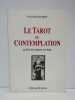 Le tarot de contemplation ou l'art de soigner son âme.. DELEBAARE Pierre,