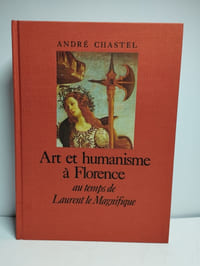 Art et humanisme à Florence au temps de Laurent le Magnifique. Etudes sur la renaissance et l'humanisme platonicien.