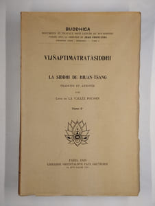 Vijnaptimatratasiddhi. La siddhi de Hiuan-Tsang. COMPLET en 2 vol.