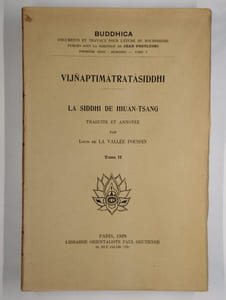 Vijnaptimatratasiddhi. La siddhi de Hiuan-Tsang. COMPLET en 2 vol.