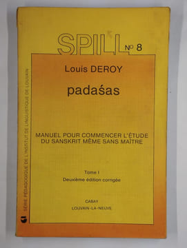 Spill n°8. Padasas. Manuel pour commencer l'étude du sanskrit même sans maître. Tome 1 seul.. DEROY Louis,