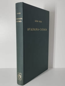 Avadana-cataka. Cent légendes bouddhiques.