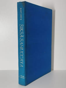 Siksa Samuccaya. A compendium of Buddhist doctrine.