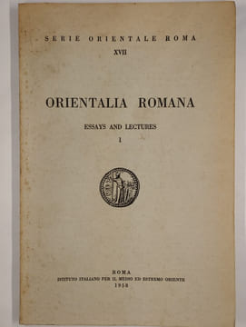 Serie orientale Roma XVII. Orientalia Romana essays and lectures 1.. COLLECTIF,