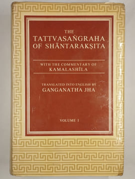 The Tattvasangraha of Shantaraksita.. KAMALASHILA (com.), GANGANATHA JHA (trad.),
