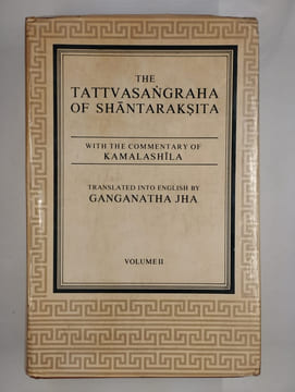 The Tattvasangraha of Shantaraksita.. KAMALASHILA (com.), GANGANATHA JHA (trad.),