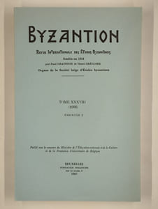 Byzantion. Revue internationale des études byzantines. Tome XXXVIII (1968). Fascicule 1 et 2.