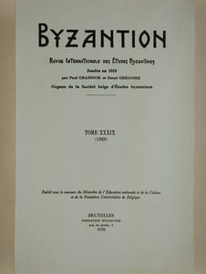 Byzantion. Revue internationale des études byzantines. Tome XXXIX (1969).