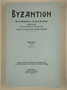Byzantion. Revue internationale des études byzantines. Tome XLII (1972). Fascicules 1 et 2.
