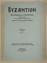 Byzantion. Revue internationale des études byzantines. Tome XLII (1972). Fascicules 1 et 2.