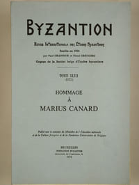 Byzantion. Revue internationale des études byzantines. Tome XLIII (1973). Hommage à Marius Canard.