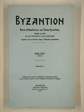 Byzantion. Revue internationale des études byzantines. Tome XLIV (1974). Fascicules 1 et 2.. COLLECTIF,