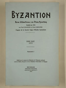 Byzantion. Revue internationale des études byzantines. Tome XLIV (1974). Fascicules 1 et 2.. COLLECTIF,