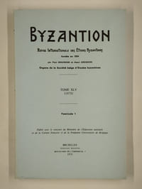 Byzantion. Revue internationale des études byzantines. Tome XLV (1975). Fascicules 1 et 2.