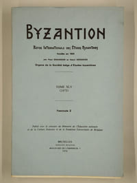 Byzantion. Revue internationale des études byzantines. Tome XLV (1975). Fascicules 1 et 2.