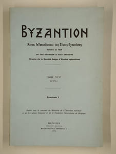 Byzantion. Revue internationale des études byzantines. Tome XLVI (1976). Fascicules 1 et 2.